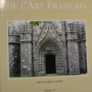 La sauvegarde de l'Art Français. Cahiers No. 23: Aid to Rural Churches