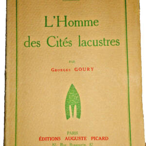 LAC GOURY ( Georges ) L'homme des cités lacustres. 1932