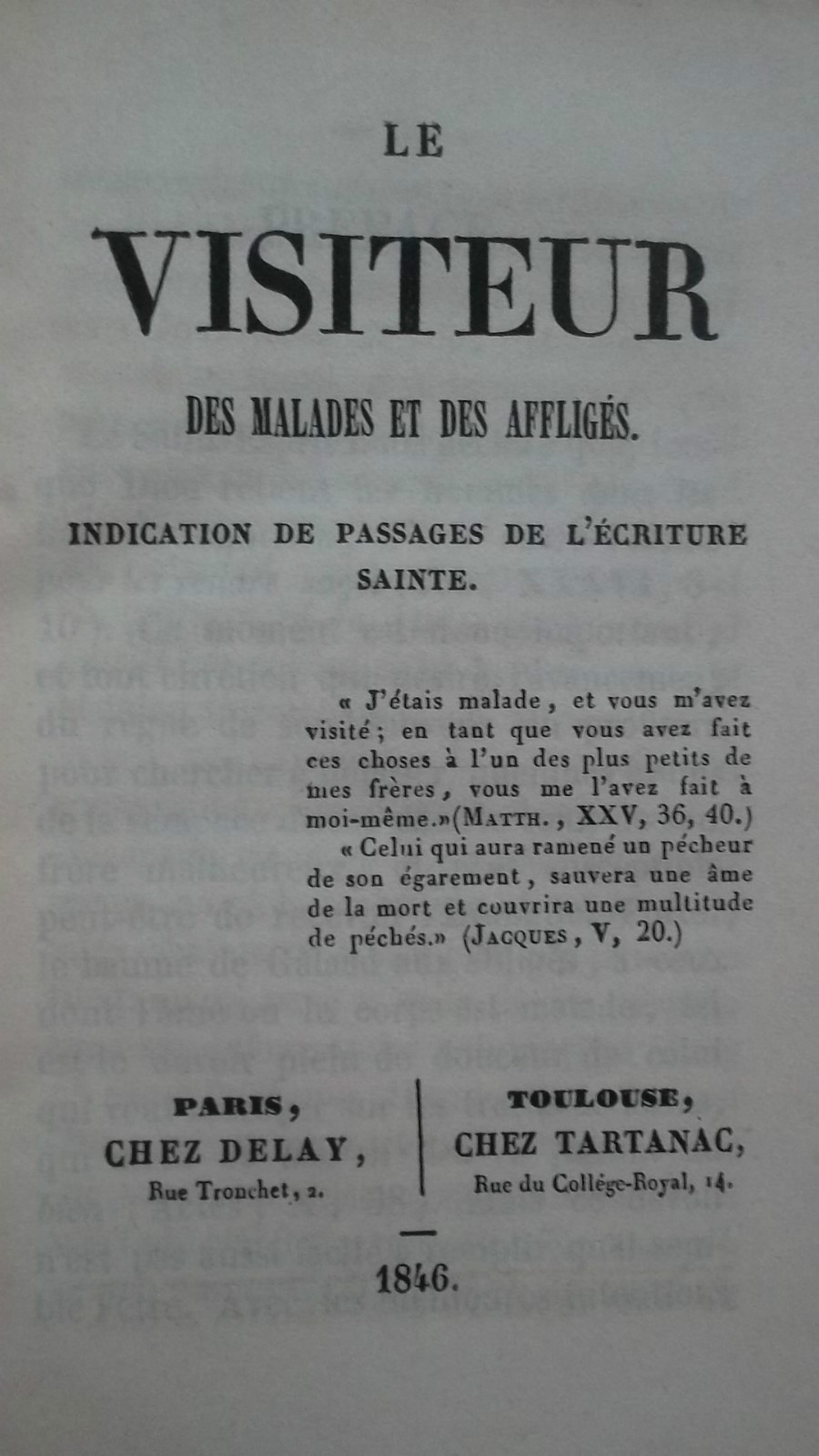 LE VISITEUR DES MALADES ET DES AFFLIGES 1846 indications des passages de – - La Librairie Antique