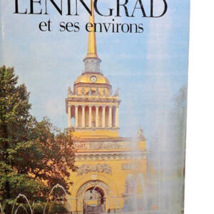 LENINGRAD ET SES ENVIRONS - GUIDE 1979
