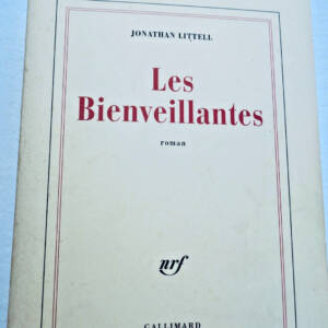 Littell, Jonathan Les Bienveillantes Gallimard 2006
