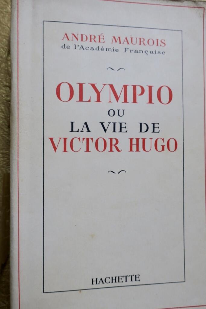 MAUROIS, André Olympio ou la vie de Victor Hugo