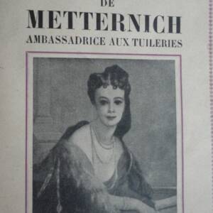PAULINE DE MATTERNICH. AMBASSADRICE AUX TUILERIES
