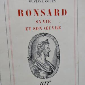 RONSARD SA VIE ET SON OEUVRE   Gustave Cohen