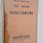ROSTAND ETAT PRESENT DU TRANSFORMISME 1931 - La Librairie Antique