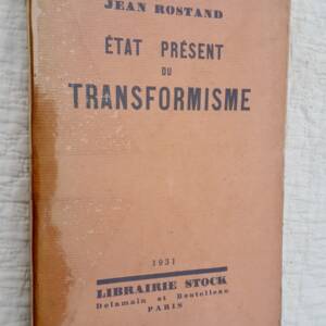 Rostand, The Present State of Transformism, 1931