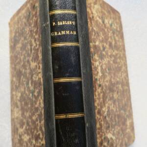 Sadler P. Grammaire pratique de la Langue Anglaise ou Méthode facile 1856