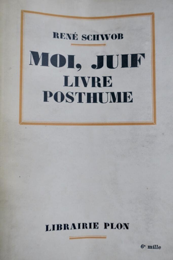 SCHWOB Moi, Juif. Livre Posthume 1928