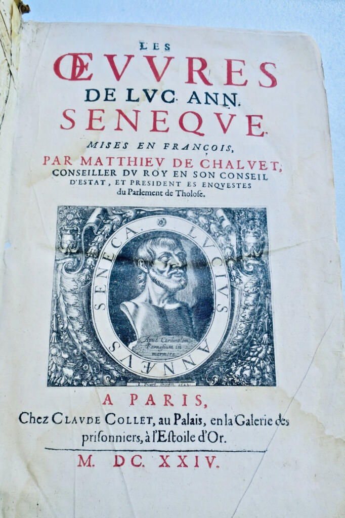 seneque Oeuvres de Luc Ann. Seneque par Matthieu de Chaluet 1624