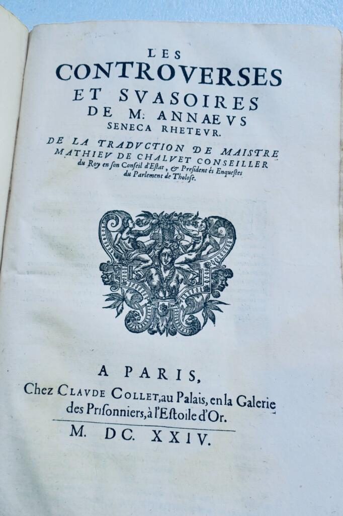 seneque Oeuvres de Luc Ann. Seneque par Matthieu de Chaluet 1624