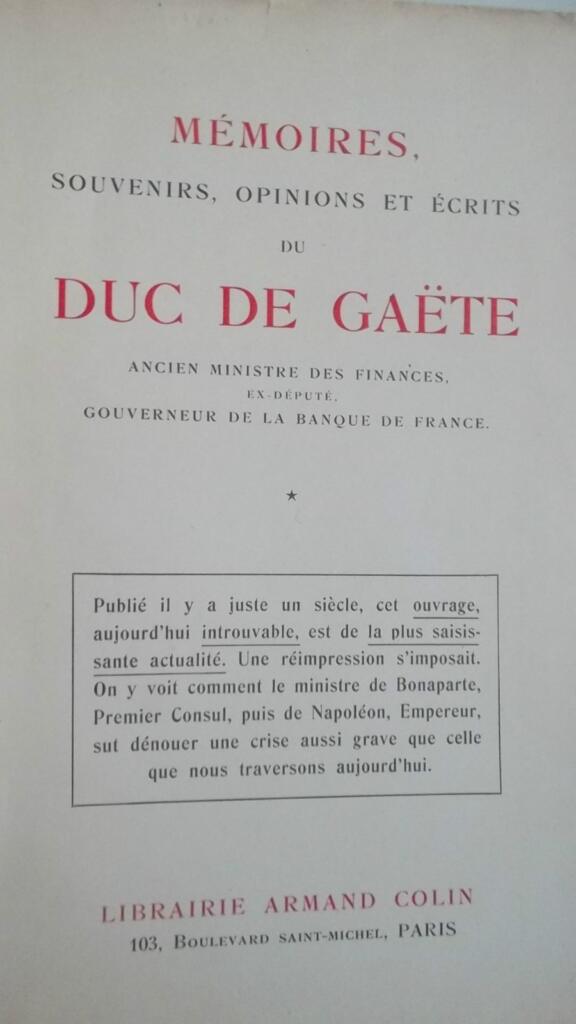 Souvenirs, Opinions and Writings of the Duc de Gaëte, former Minister