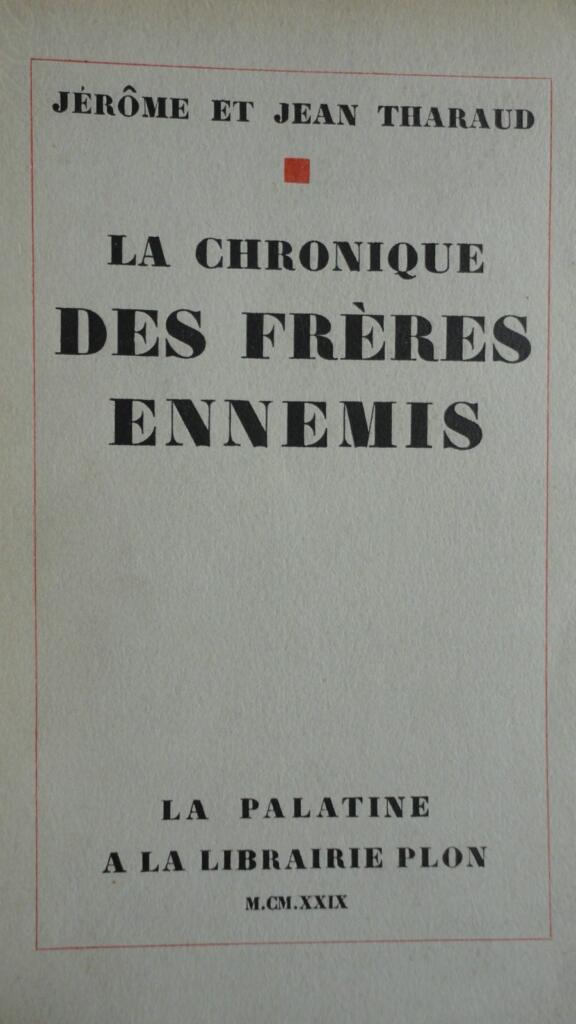 THARAUD Jérôme et Jean LA CHRONIQUE DES FRERES ENNEMIS sur Alfa