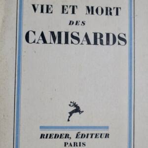 Vie et mort des camisards 1933