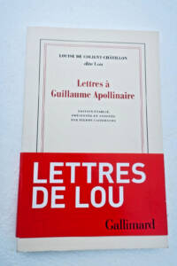 APOLLINAIRE COLIGNY-CHATILLON (Louise de) Lettres à Guillaume Apollinaire EO