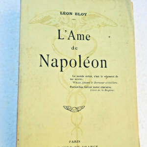 BLOY (Léon). L'âme de Napoléon. Paris Mercure de France 1912