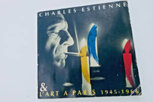 Charles Estienne & l’art à Paris 1945-1966