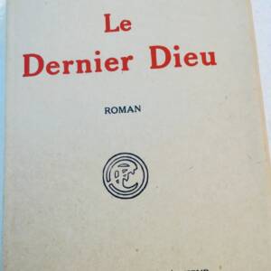 FARRERE, Claude. LE DERNIER DIEU EO 1926
