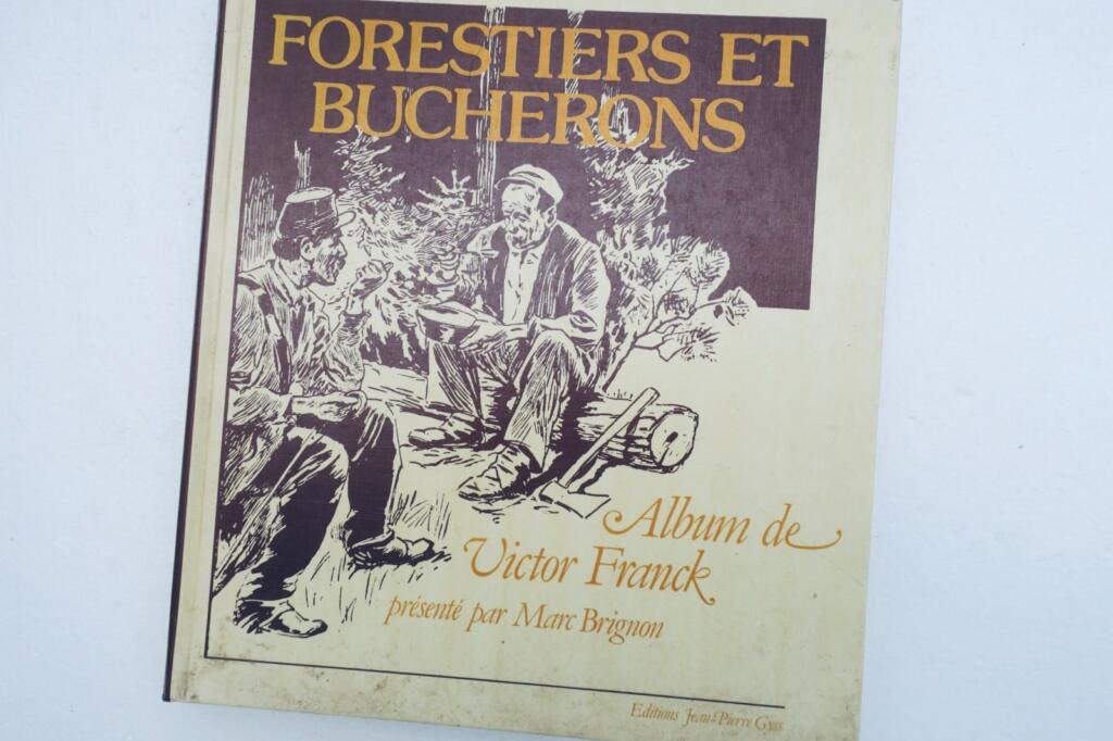 Forestiers et bucherons album de Victor Franck