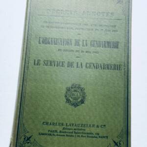 gendarmerie Décret annoté du 20 mai 1903 sur l'organisation et le service 1937