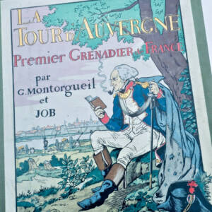 Job MONTORGUEIL La Tour d'Auvergne. Premier Grenadier de France