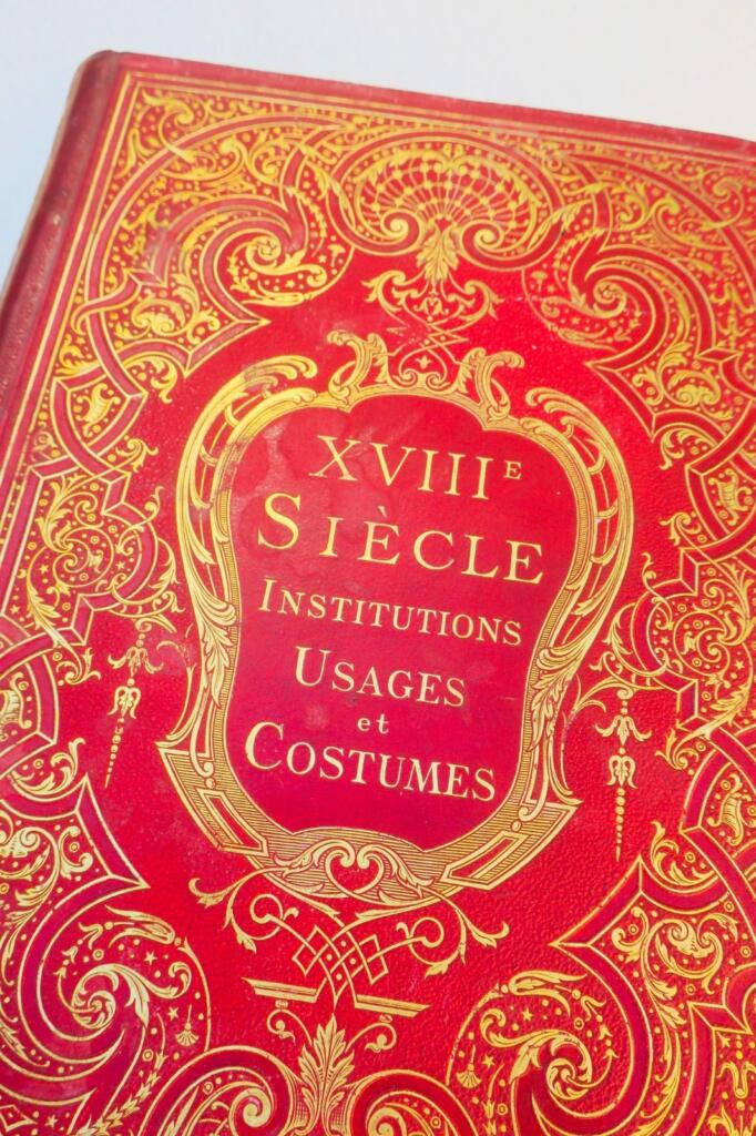 lacroix XVIIIme Siècle, Institutions, Usages et Costume France 1700-1789