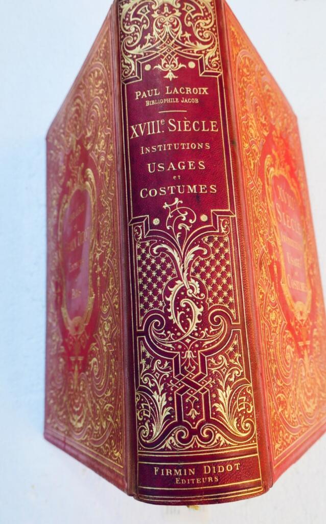 lacroix XVIIIme Siècle, Institutions, Usages et Costume France 1700-1789