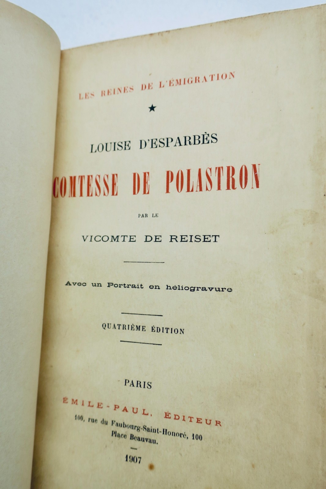 Louise d’ESPARBES COMTESSE DE POLASTRON – LES REINES DE L’EMIGRATION 1907 - La Librairie Antique