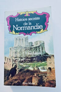 Mabire Histoire secrète de la Normandie