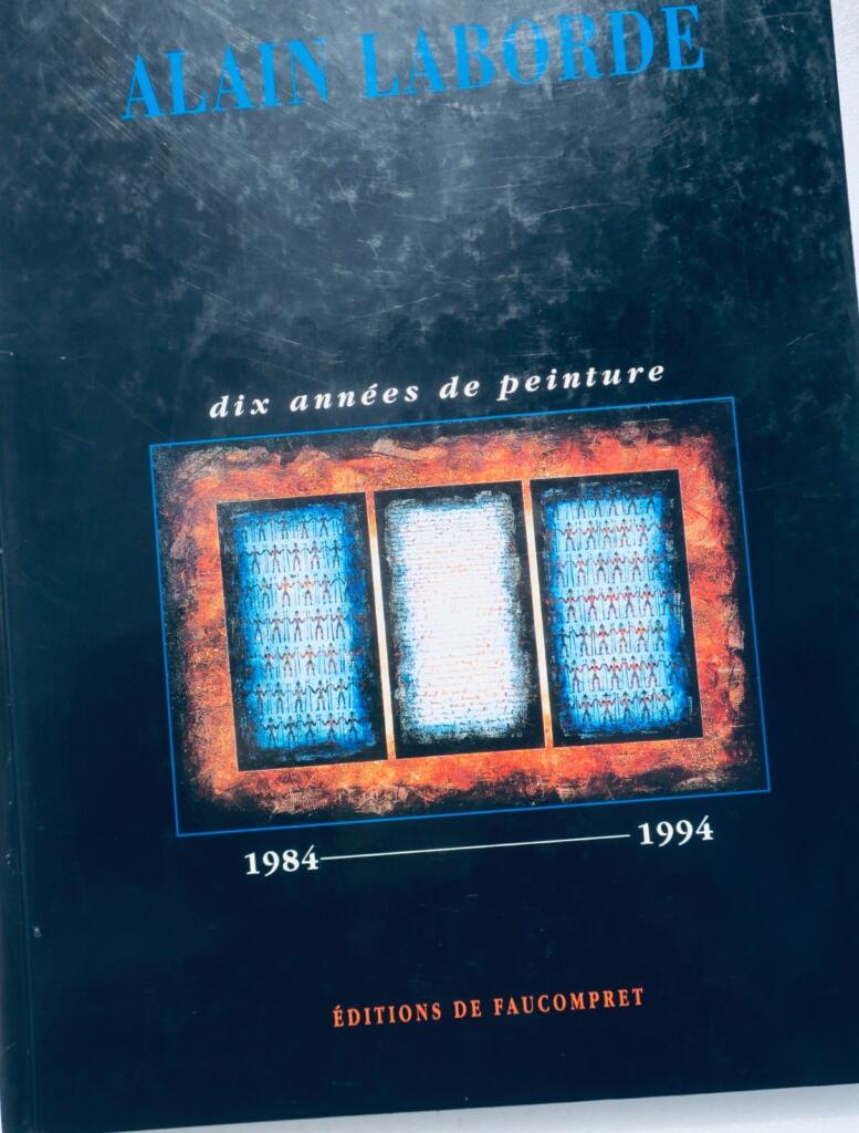 Alain Laborde: A Decade of Paintings (1984-1994)
