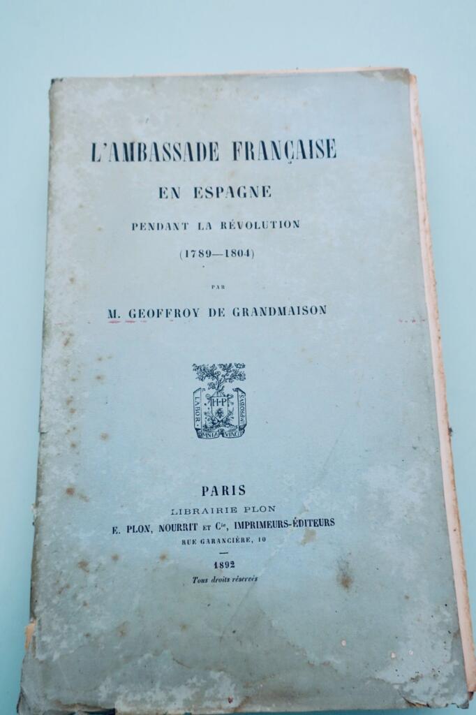 AMBASSADE FRANÇAISE EN ESPAGNE PENDANT LA RÉVOLUTION 1789-1804