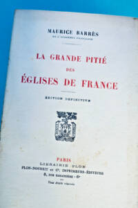 Maurice BARRES La grande pitié des églises de France