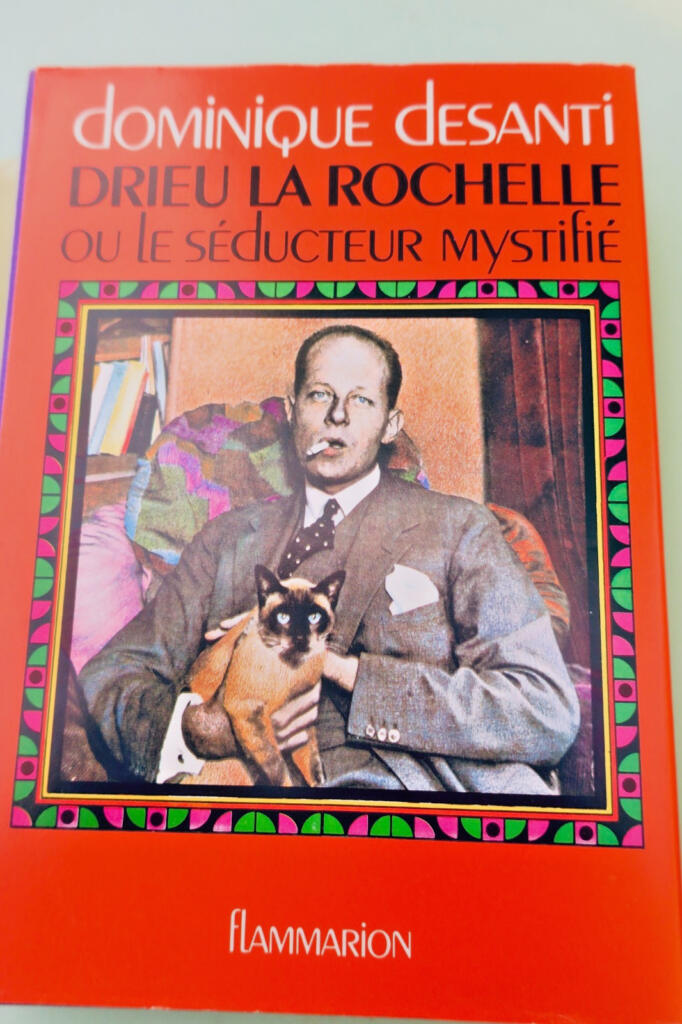 Drieu La Rochelle: Ou der verführte Verführer