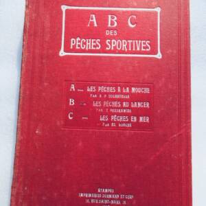 pêche ABC DES PECHES SPORTIVES. A: .LES PECHES A LA MOUCHE , LANCER, EN MER
