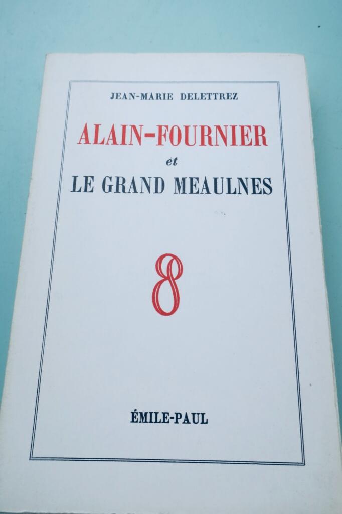 ALAIN-FOURNIER ET LE GRAND MEAULNES