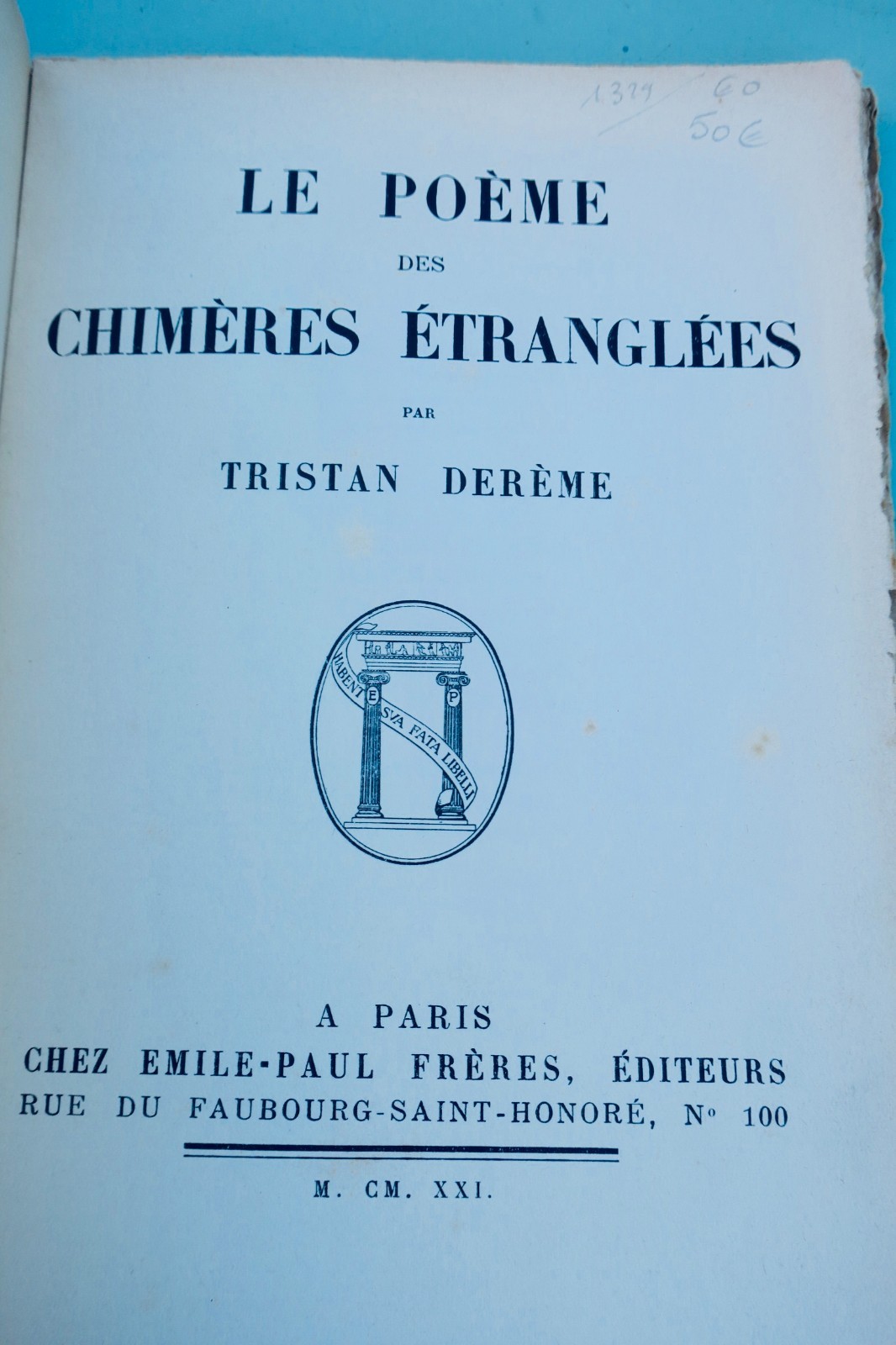 DEREME (Tristan) Le poème des chimères étranglées 1921, in-8 (livre ancien, vue 2 sur 6)