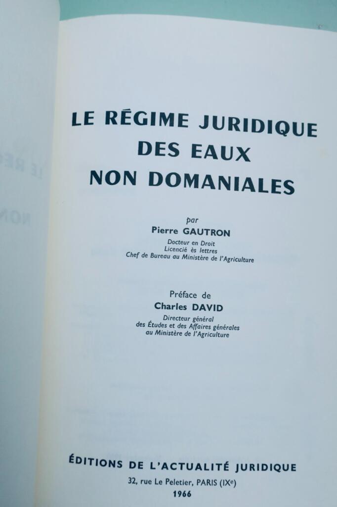 Gautron. 皮埃尔·戈特龙 Pierre Le régime juridique des eaux non domaniales