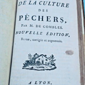 ECOLE DU JARDIN POTAGER – TRAITE DE LA CULTURE DES PÊCHERS COMBLES