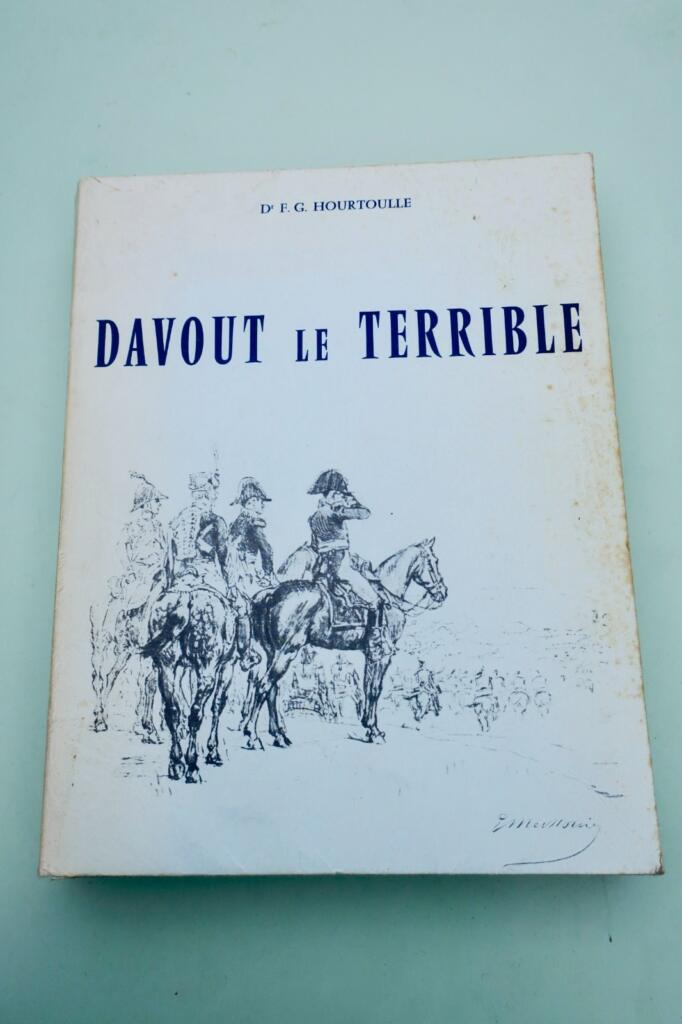 empire Davout le Terrible: Duc D&rsquo;Auerstaedt, Prince D&rsquo;Eckmuehl