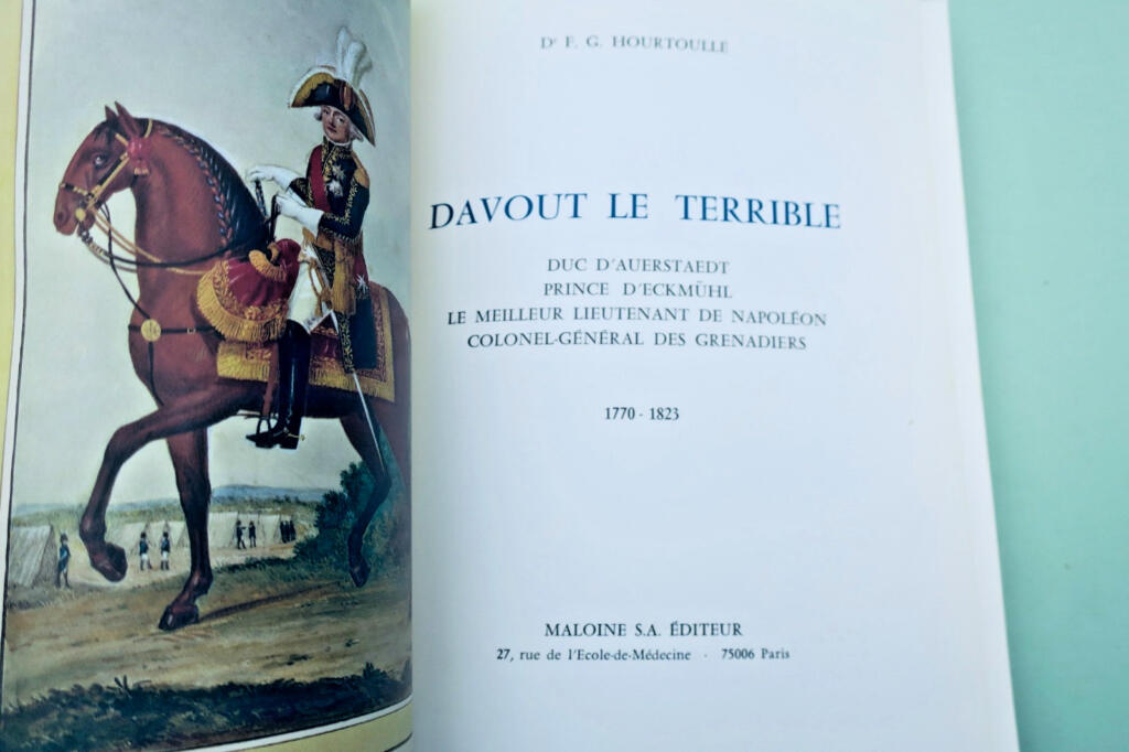 empire Davout le Terrible: Duc D&rsquo;Auerstaedt, Prince D&rsquo;Eckmuehl