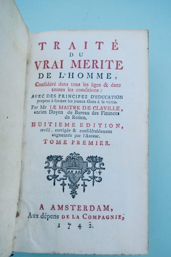 LE MAITRE de CLAVILLE Traité du vrai mérite de l’homme 1742