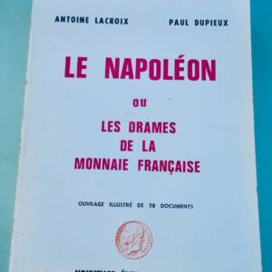 The Napoleon or the Dramas of French Currency
