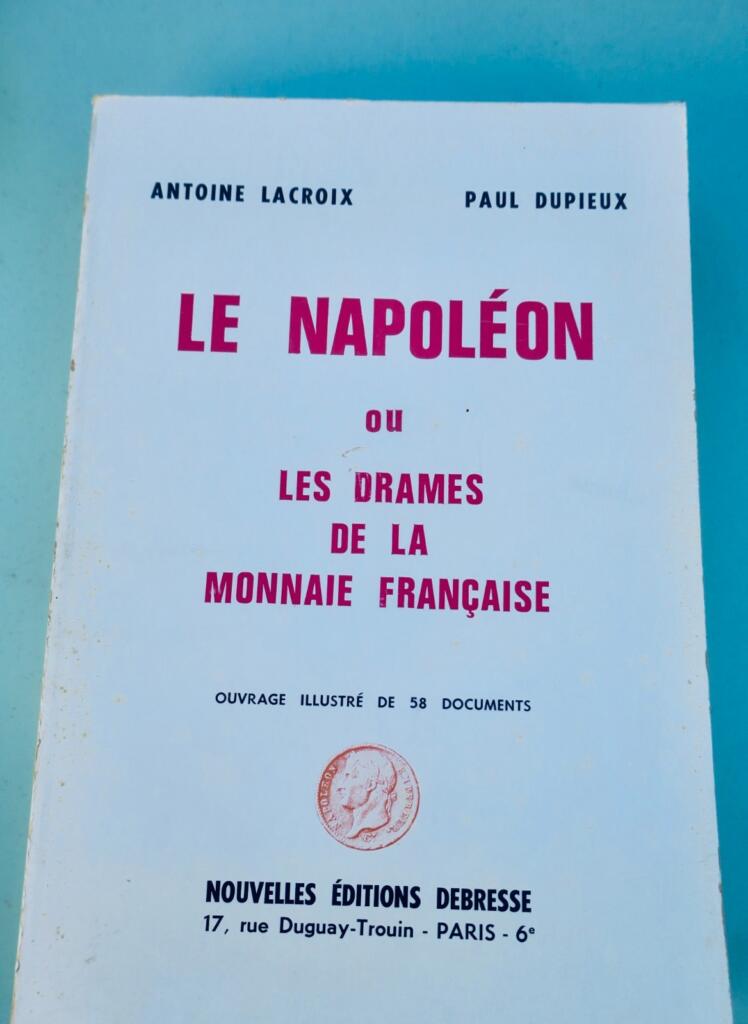 Napoléon or the Dramas of French Currency