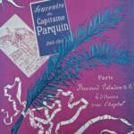 napoléon RECITS DE GUERRE – SOUVENIRS DU CAPITAINE PARQUIN 1803-1814 - La Librairie Antique