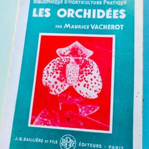 orchidées. Généralités, culture, obtention des semis et description des