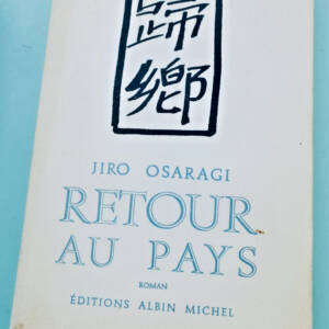 OSARAGI JIRO. RETOUR AU PAYS best seller japonais 1962