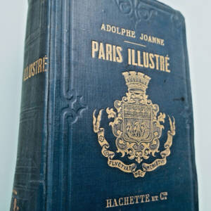 巴黎 Joanne Adolphe 《巴黎概览》 1880❦ Paris Joanne Adolphe Paris illustré 1880