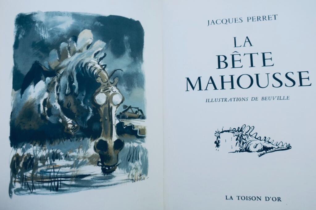 PERRET Jacques, La Bête Mahousse – Illustrations by Beuville