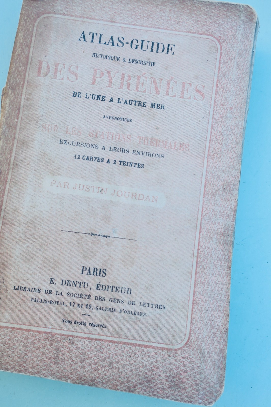 pyrénée Atlas guide historique et descriptif des Pyrénées de l'une à l'autre mer, vers 1880 (livre ancien, vue 2 sur 7)