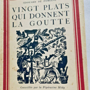 cuisine Édouard de POMIANE, GIROUX VINGT PLATS QUI DONNENT LA GOUTTE