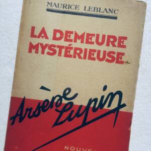Leblanc Maurice. La demeure mystérieuse